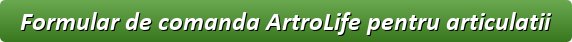 formular de comanda ArtroLife pentru articulatii Botosani