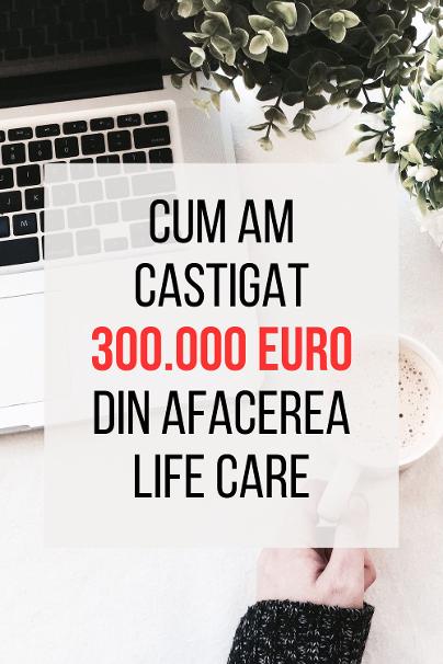 cum am castigat 300.000 euro din Life Care